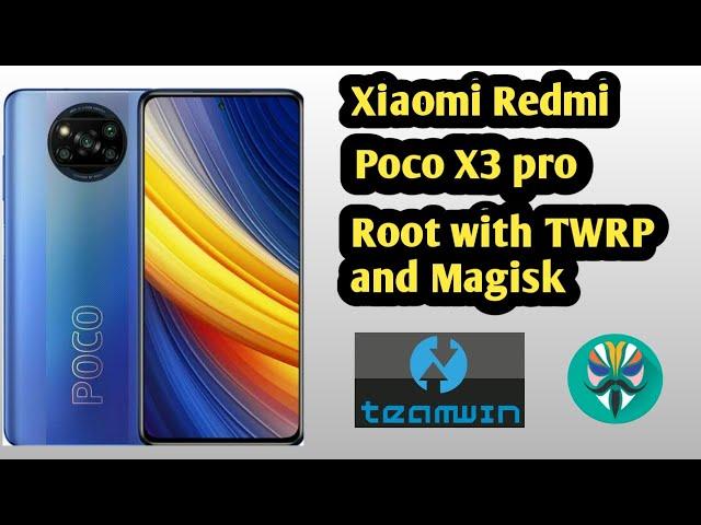 Poco x3 pro root with twrp | how to root poco x3pro with twrp