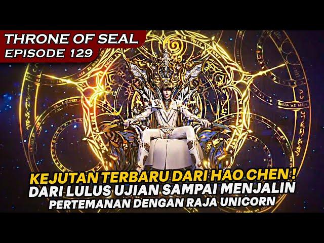 HAO CHEN MEMBERIKAN KEJUTAN BESAR KEPADA PARA KSTARIA ILLAHI - Alur Cerita Throne Of Seal Eps 129