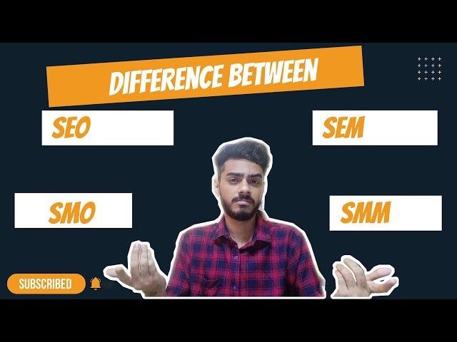 Difference Between SEO Vs. SEM Vs. SMO Vs. SMM | Explained in Hindi