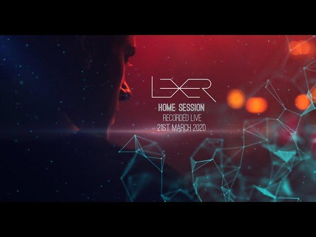 Lexer - Home Session - Livestream Recording - March 2020