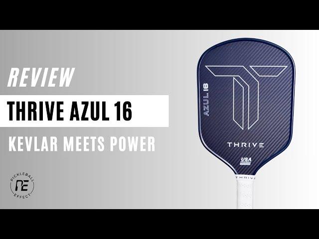 Thrive Azul 16 Paddle Review | Kevlar Meets Power