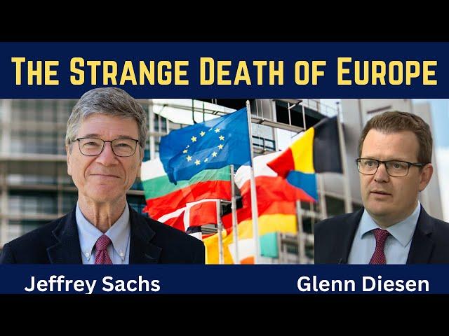 Jeffrey Sachs: Europe's Declining Economy, Security & Common Sense