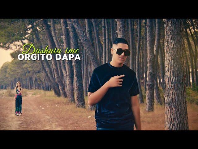 Orgito Dapa - Dashnia ime