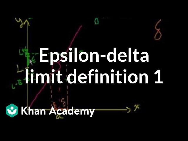 Epsilon-delta limit definition 1 | Limits | Differential Calculus | Khan Academy