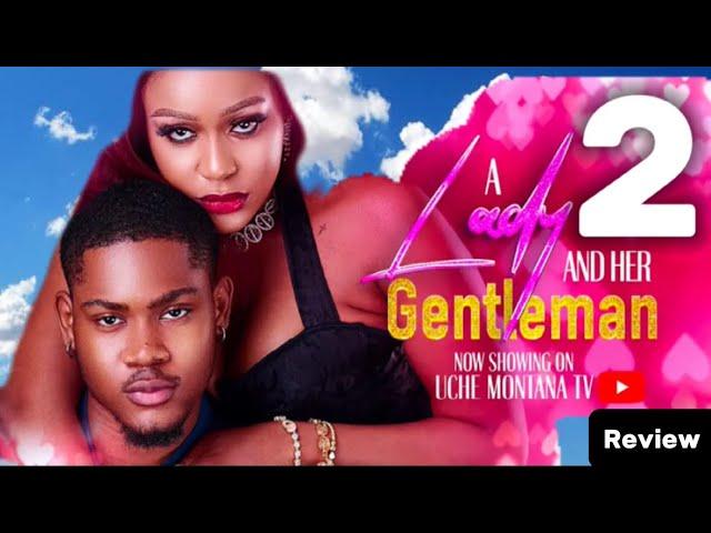 A LADY & HER GENTLE MAN - 2 (New Trending Nollywood Movie Review 2025) UCHE MONTANA, CLINTON JOSHUA