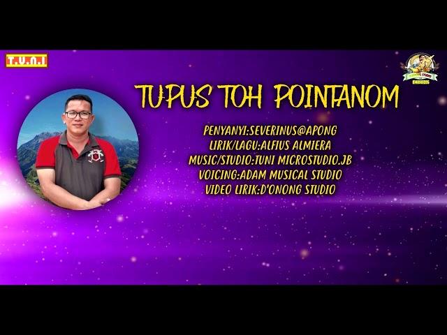 TUPUS TOH POINTANOM | SEVERINUS@APONG | OFFICIAL AUDIO