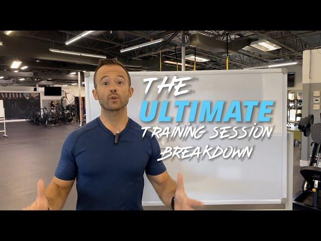 The Ultimate Training Session Breakdown