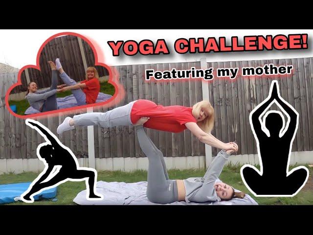 YOGA CHALLENGE WITH MY MOM!!