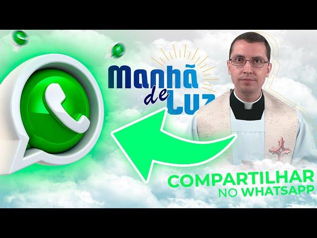 Como enviar o Manhã de Luz para contatos do WhatsApp