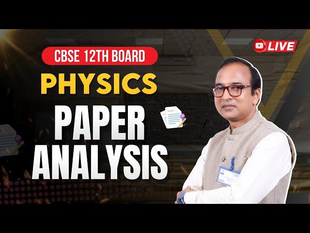 Super Fast Paper Analysis  Physics | CBSE Class 12th Board 2025  #Live