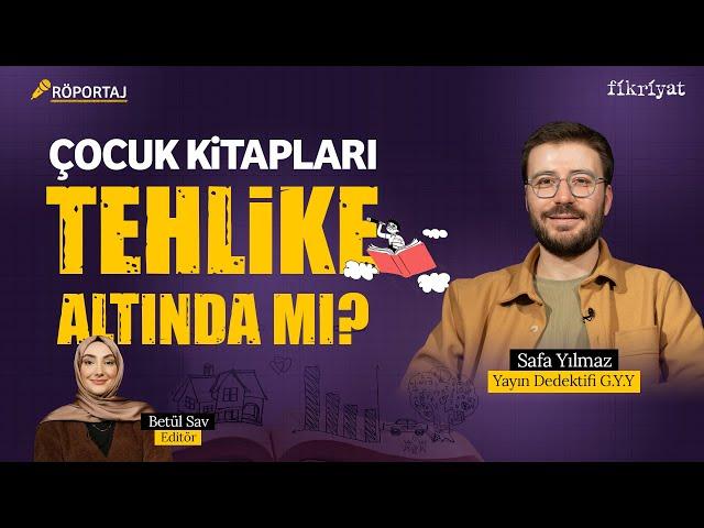 Çocuk kitapları tehlike altında mı? I Fikriyat Sohbetleri