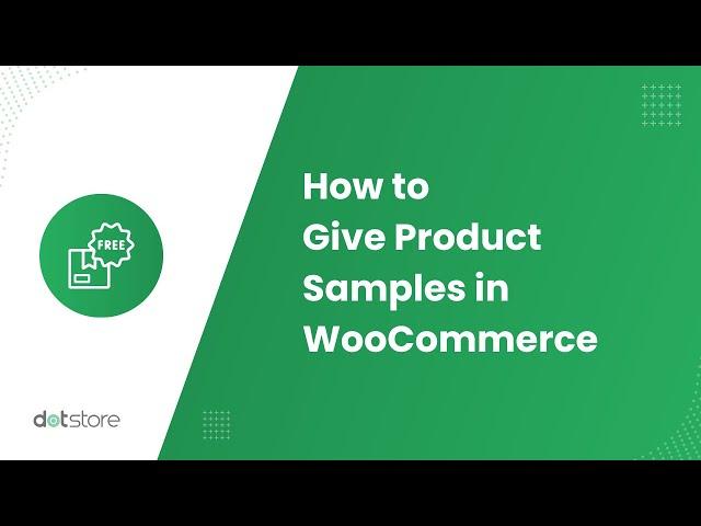 How to Give Product Samples in WooCommerce?