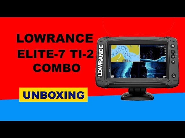 Lowrance Elite-7 TI-2 Combo GPS Unboxing HD (000-14640-001)