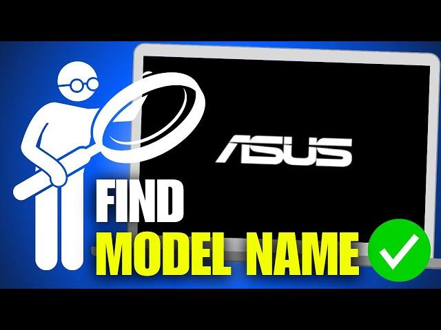 How To Find Asus Model Name & Number