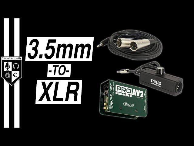 3.5mm-to-XLR: 3 WAYS to CONNECT HEADPHONE OUTPUT to MIC INPUT