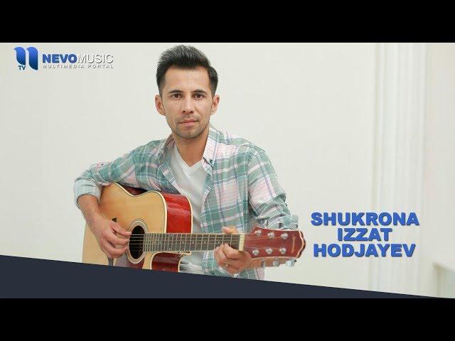 Izzat Hodjayev - Shukrona | Иззат Ходжаев - Шукрона (music version)