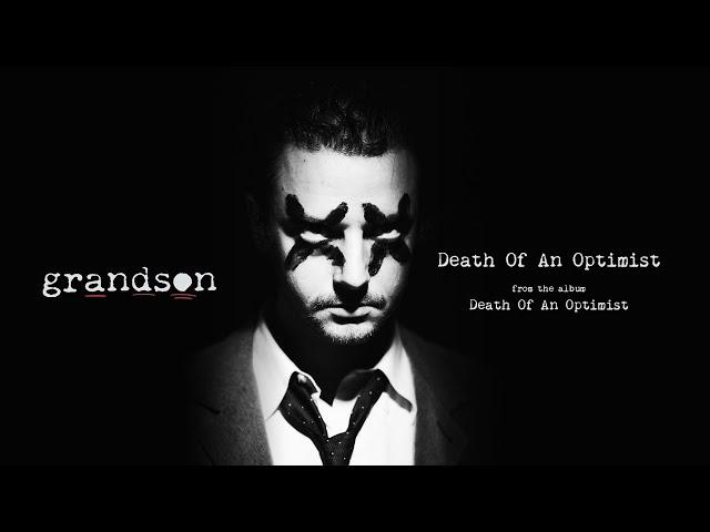 grandson - Death Of An Optimist [Official Audio]