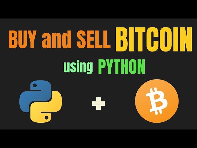 BUY and SELL Bitcoin Using Python | BITCOIN LIBRARY PYTHON | AIOC