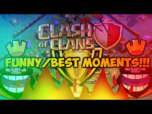 Clash of Clans | FUNNIEST/BEST MOMENTS!!!