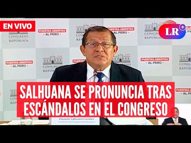 Eduardo Salhuana habla de investigaciones de presunta red de prostitución en Congreso | #EnDirectoLR