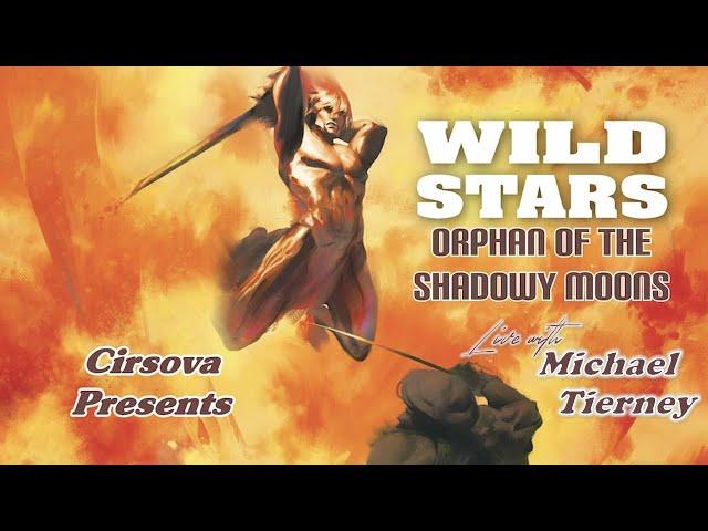 Orphan of the Shadowy Moons: Live with Wild Stars' Michael Tierney