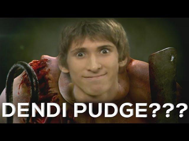 DENDI PUDGE???