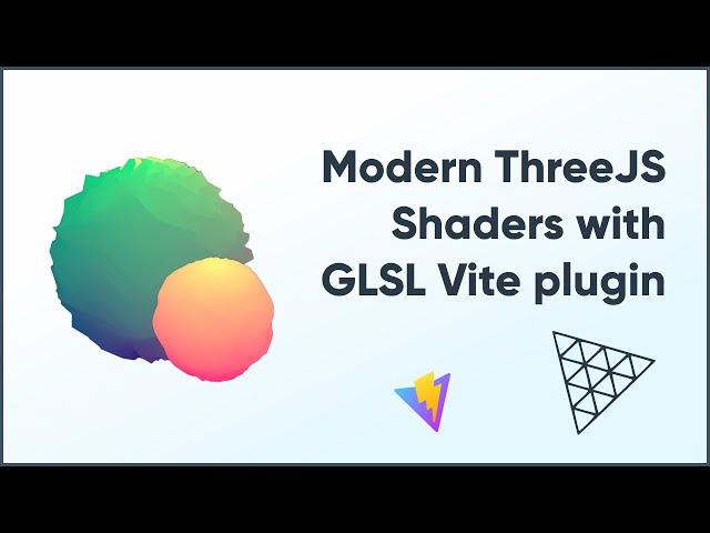 Modern ThreeJS  Shaders with GLSL Vite plugin