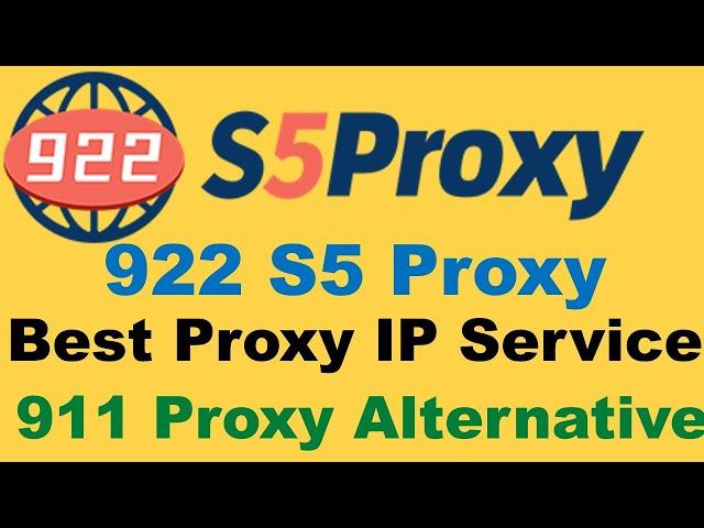 922 S5 Proxy Download and Complete Setup | 911 Proxy Alternative