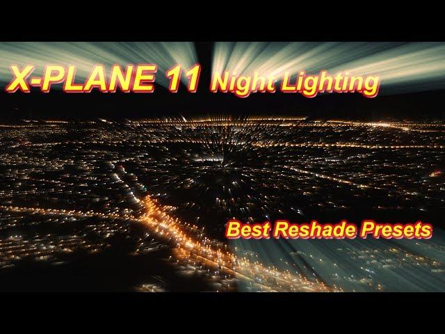 X-Plane 11 | Reshade Best Night Lighting Presets