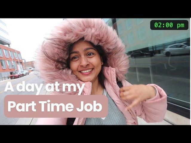 A Day at Work  | Part Time Job | International Student | Canada Vlogs