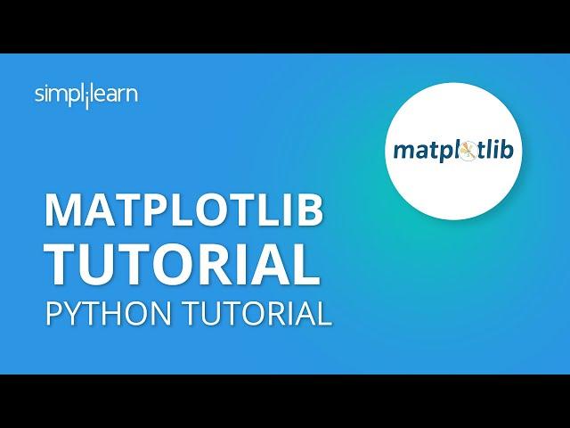 Matplotlib tutorial | Python Matplotlib Tutorial | Python Tutorial | Python Programming |Simplilearn