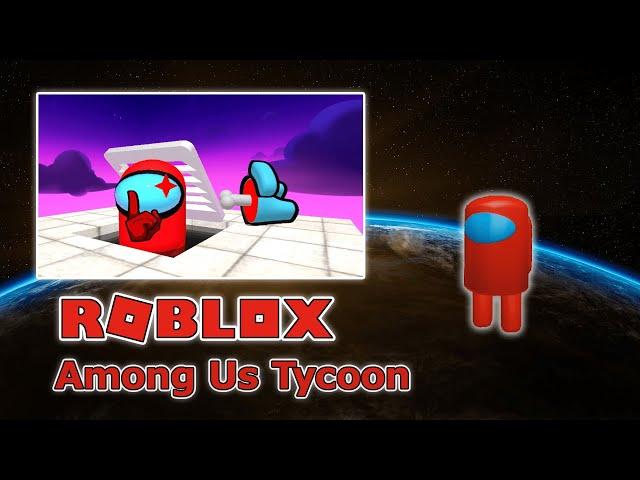 Roblox - Among Us Tycoon