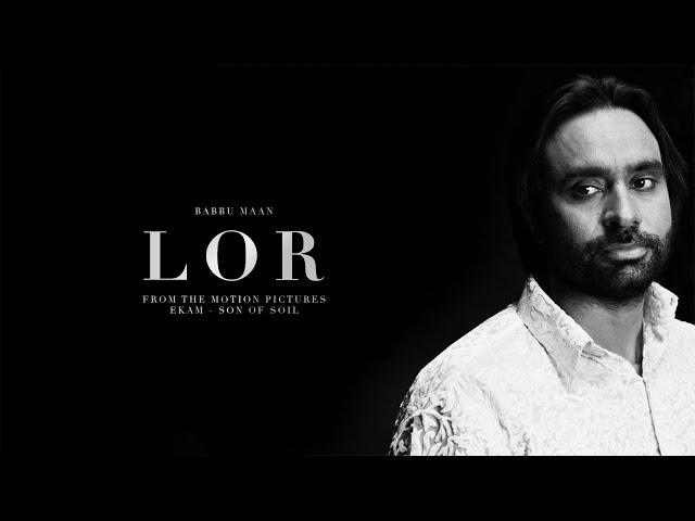 Babbu Maan - Lor (from Ekam: Son of Soil)