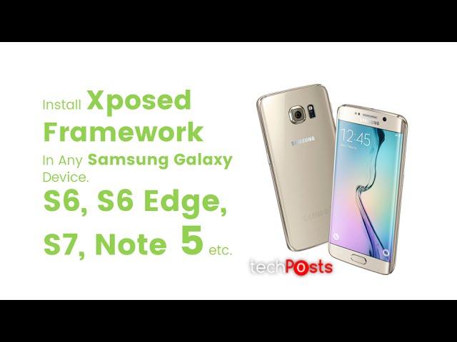 How to Install Xposed Framework in Samsung Galaxy devices on Android 5.1/6.0/6.0.1