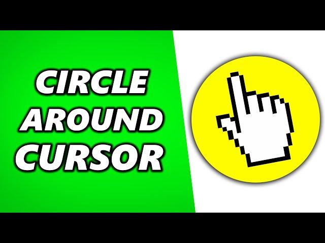 How To Get A Yellow Circle Around Your Mouse Cursor (Simple)