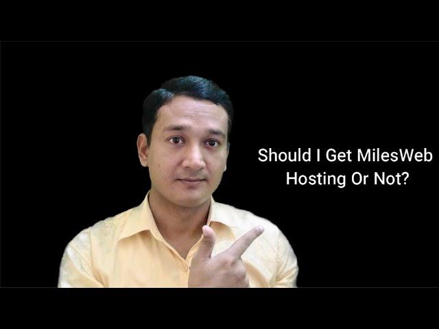 MilesWeb Hosting Review – Should I Get MilesWeb Hosting Or Not? – My Personal Experience