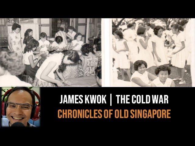 Chronicles of Old Singapore | James Kwok – The Cold War and the Space Race