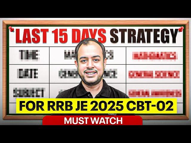 Last 15 Days Strategy for RRB JE 2025 CBT-02 | Must Watch | Ankit Goyal