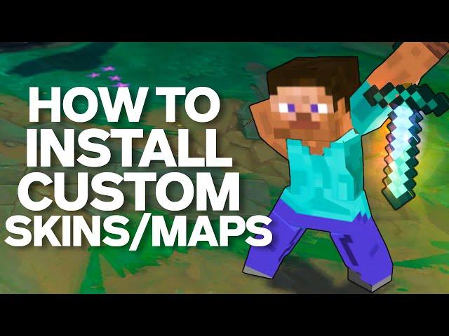 How To Install Custom Skins & Maps In League of Legends