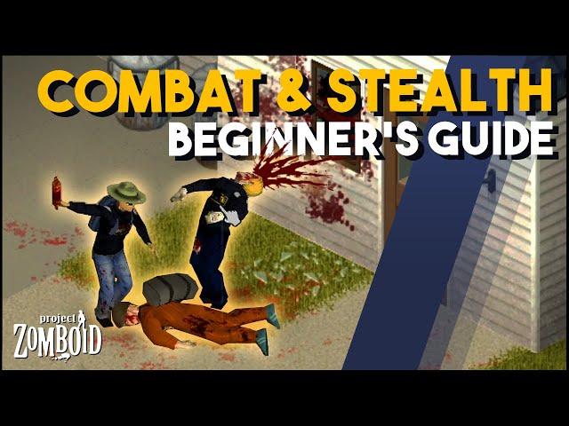 Project Zomboid Beginner's Guide To Combat & Stealth! Tips & Tricks On How To Avoid & Fight Zombies!