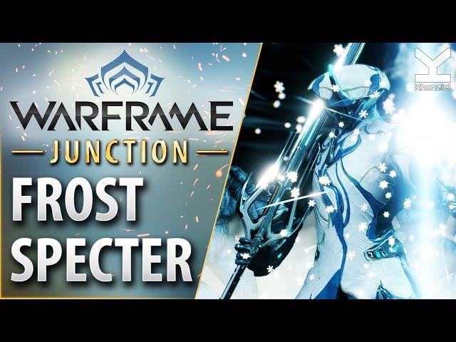 Warframe - Junction - Frost Specter - Mars Junction (Earth)