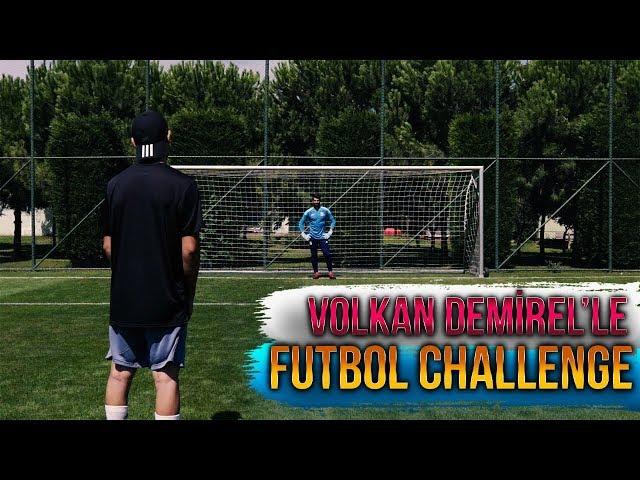 FUTBOL CHALLENGE vs VOLKAN DEMİREL