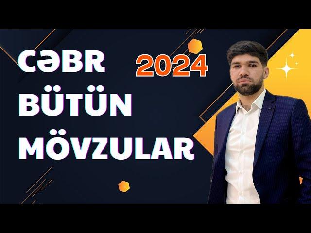 BÜTÜN MÖVZULARIN QISA İZAHI | CƏBR BURAXILIŞ 2024