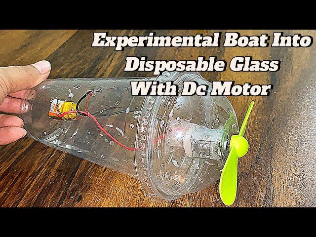 Making A Electric Motor Boat Into Disposal Cup | Science Experiment