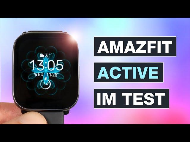 Amazfit Active Smartwatch im Test - Hot oder Schrott? - Testventure