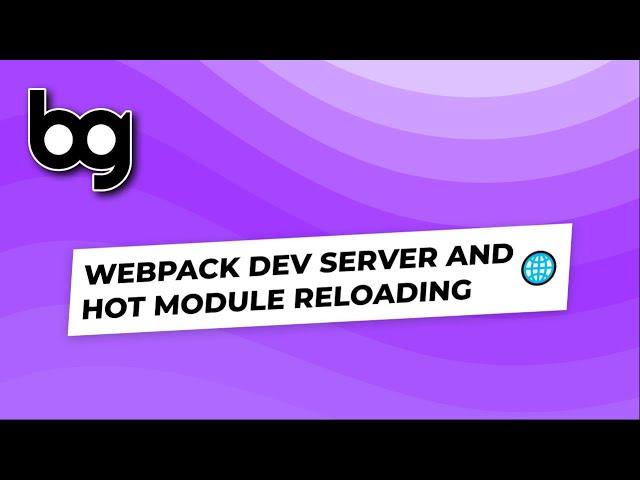  webpack dev server and hot module reloading