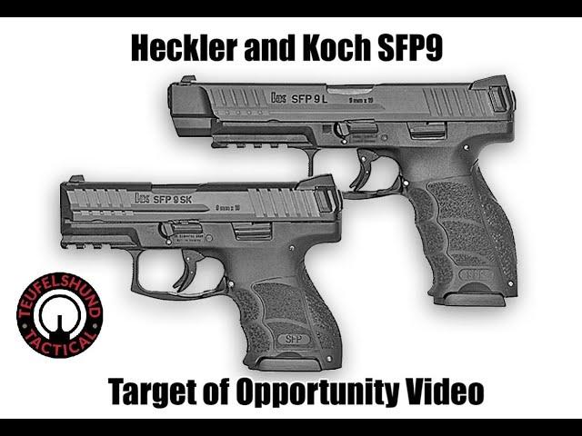 Heckler and Koch SFP9 Target of Opportunity Video