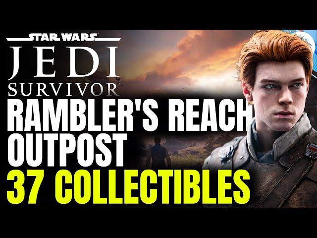 Rambler's Reach Outpost All Collectibles | STAR WARS Jedi Survivor