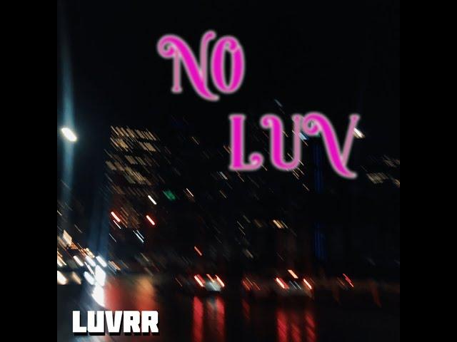 NO LUV