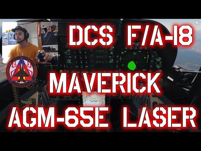 DCS F18 - MAVERICK AGM-65E LASER WITH LITENING POD TUTORIAL